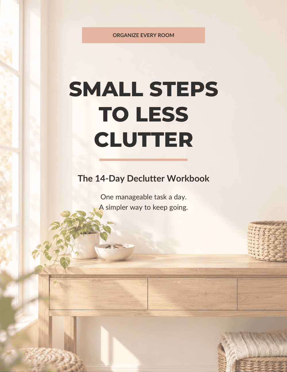 Cover of Small Steps to Less Clutter: The 14-Day Declutter Workbook